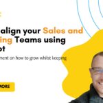 How to align your Sales and Marketing Teams using HubSpot - cover image